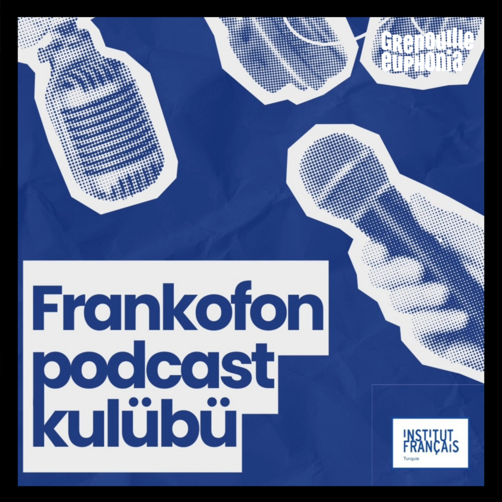 Frankofon Podcast Kulübü